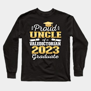 Proud Uncle of 2023 Valedictorian Class 2023 Graduate Long Sleeve T-Shirt